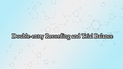 Double-entry Recording and Trial Balance
