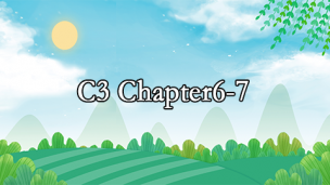 C3 Chapter6-7