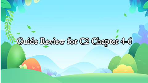 Guide Review for C2 Chapter 4-6